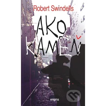 Ako kameň - Robert Swindells Enigma