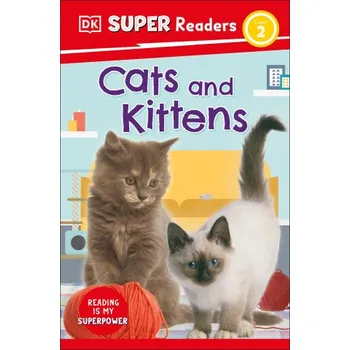 Cizí jazyk DK Super Readers Level 2 Cats and Kittens (DK)(Brožovaná)