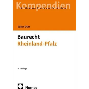 Baurecht Rheinland-Pfalz - Seiler-Dürr, Carmen