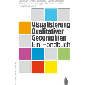 Visualisierung Qualitativer Geographien - Bauer, Lea