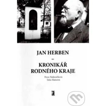 Kniha Jan Herben - kronikář rodného kraje - Petra Nádeníčková, Táňa Slámová Carpe diem