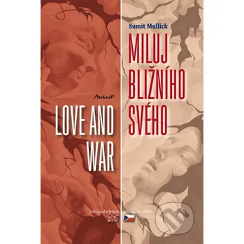 Kniha Miluj bližního svého - Love and War - Sumit Mullick Machart
