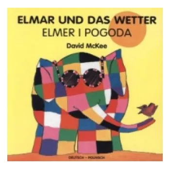 První čtění Elmar und das Wetter, deutsch-polnisch. Elmer I Pogoda (David McKee)(Leporelo)