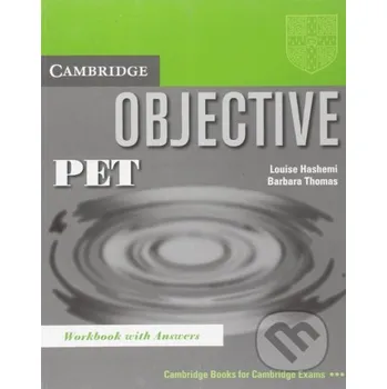 Anglický jazyk Objective: PET Workbook with Answers - Louise Hashemi, Barbara Thomas Cambridge University Press