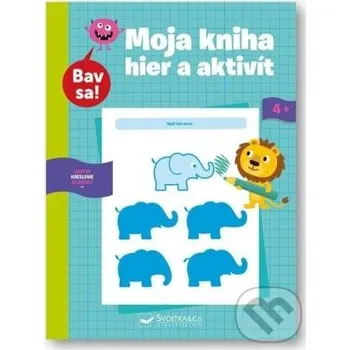 Encyklopedie Moja kniha hier a aktivít 4+ - Svojtka&Co. Svojtka&Co.