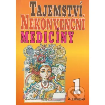 Tajemství nekonvenční medicíny 1 - A. Cibulská Eko-konzult