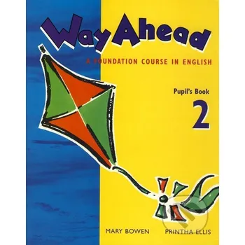 Anglický jazyk Way Ahead 2 - Pupil's Book - Mary Bowen, Printha Ellis MacMillan