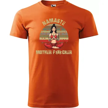 Sablio Tričko s potiskem Namaste, mother f*cker - oranžové 5XL