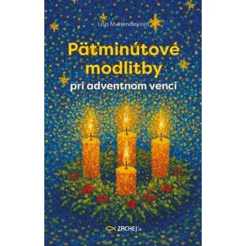 Päťminútové modlitby pri adventnom venci (Lisa M. Hendey)(Brožovaná)