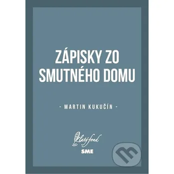 Kniha Zápisky zo smutného domu - Martin Kukučín Petit Press