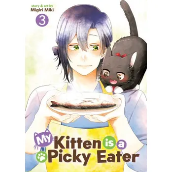 Komiks pro dospělé My Kitten Is a Picky Eater Vol. 3 (Migiri Miki)(Brožovaná)