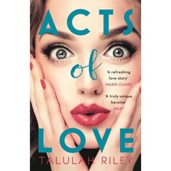 Acts of Love: a sizzling and sexy escapist romance perfect for summer (Talulah Riley)(Brožovaná)