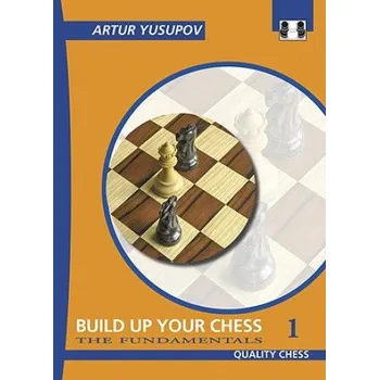 Build Up Your Chess 1 (Artur Yusupov)(Brožovaná)