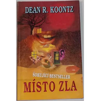 Koontz Dean R. - Místo zla