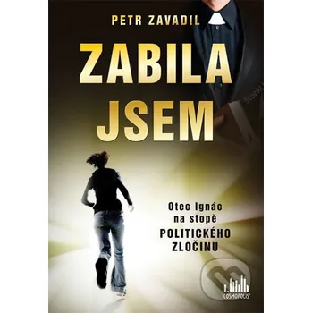 Beletrie pro dospělé Zabila jsem - Petr Zavadil Cosmopolis