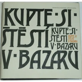 Kupte si štěstí v bazaru