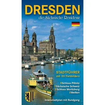 Cestování Stadtführer Dresden - die Sächsische Residenz Bildführer - Kootz, Wolfgang