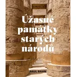 Úžasné památky starých národů - Paul…