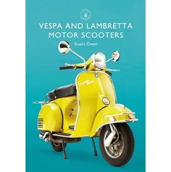 Vespa and Lambretta Motor Scooters - Owen, Stuart