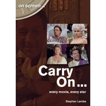 Umění Carry On... Every Movie, Every Star (On Screen) - Lambe, Stephen