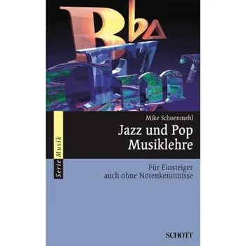 Jazz und Pop Musiklehre - Schoenmehl, Mike