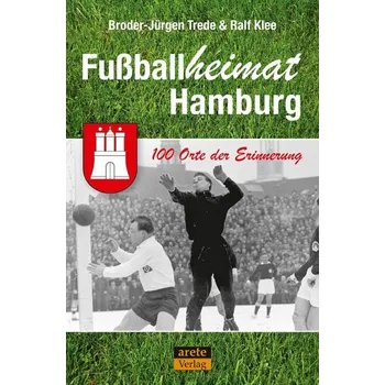 Fußballheimat Hamburg - Trede, Broder-Jürgen
