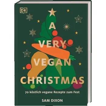 A Very Vegan Christmas - Dixon, Sam [DE] (2023, Firma, Dorling Kindersley Verlag)