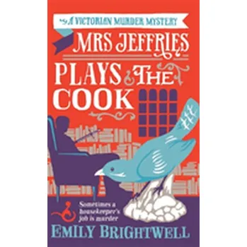 Mrs Jeffries Plays The Cook - Brightwell, Emily