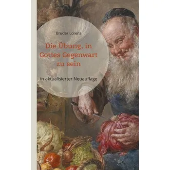 Die Übung, in Gottes Gegenwart zu sein - Lorenz, Bruder [DE] (2026, Brožovaná, BoD - Books on Demand)