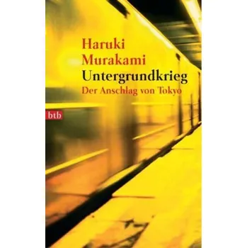Literární biografie Untergrundkrieg - Haruki Murakami