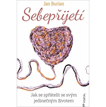Kniha Sebepřijetí - Jak se spřátelit se svým jedinečným životem