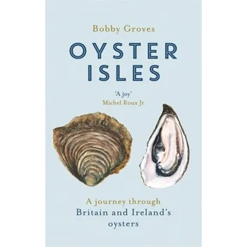 Cestování Oyster Isles - Groves, Bobby [EN] (2020, Brožovaná / brožovaná, Little, Brown Book Group)