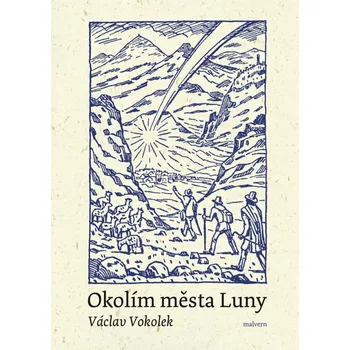 Okolím města Luny - Vokolek Václav