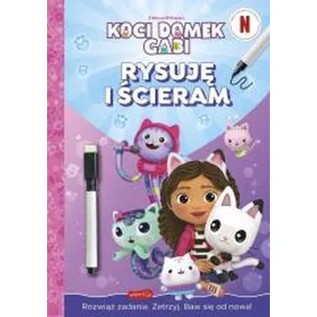 Pohádka Koci Domek Gabi. Rysuję i ścieram - praca zbiorowa