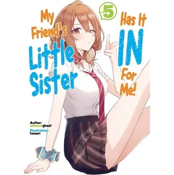 My Friend's Little Sister Has It In For Me! Volume 5 - mikawaghost