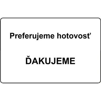 Plechová cedule Cedule preferujeme hotovosť R366