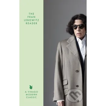 The Fran Lebowitz Reader - Fran Lebowitz Little, Brown Book Group