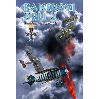 Kaiserovi orli 2. - Hakvoort Emmerich