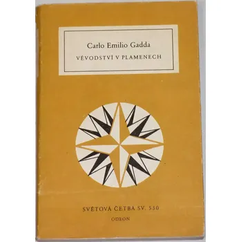 Gadda Carlo Emilio - Vévodství v plamenech