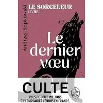 Le Sorceleur T.1 Dernier voeu - Andrzej Sapkowski