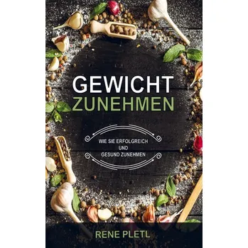 Gewicht zunehmen - Rene Pletl