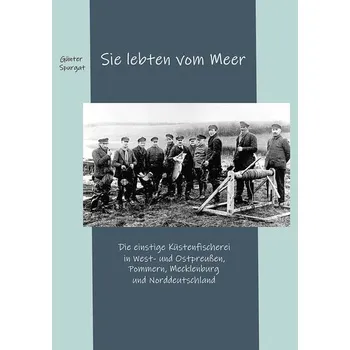 Sie lebten vom Meer - Spurgat, Günter
