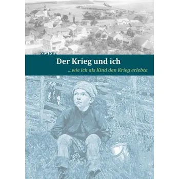 Der Krieg und ich - Ritz, Zita