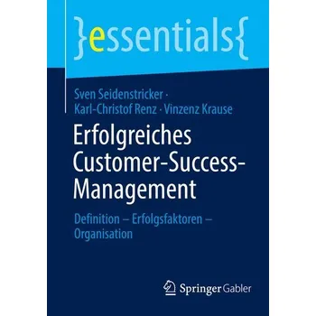 Erfolgreiches Customer-Success-Management - Seidenstricker, Sven
