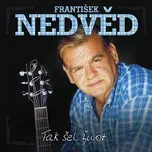CD NEDVĚD FRANTIŠEK - Tak šel život-2cd