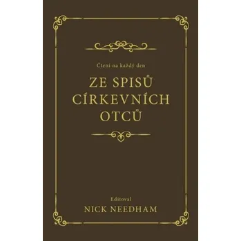Čtení na každý den ze spisů církevních otců - Nick Needham