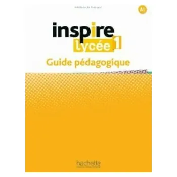 Francouzský jazyk Inspire Lycée 1 Guide pédagogique