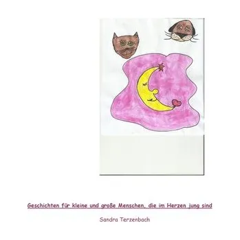 Pohádka Geschichten für kleine und große Menschen, die im Herzen jung sind - Terzenbach, Sandra