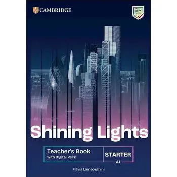 Kniha Shining Lights Starter Teacher´s Book with Digital Pack