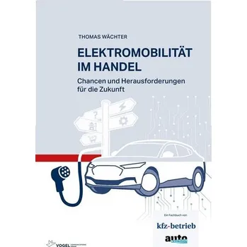 Elektromobilität im Handel - Wachter, Thomas
